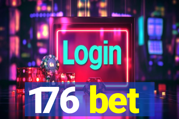 176 bet